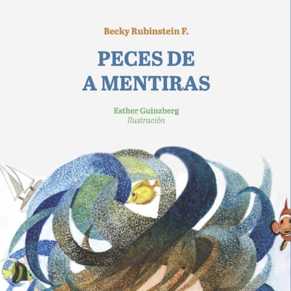 Peces de a mentiras / Make-Believe Fish